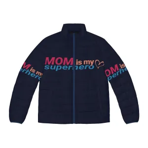 "Celebrate Your Superhero Mom with the Mom Is My Superhero Puffer Jacket"